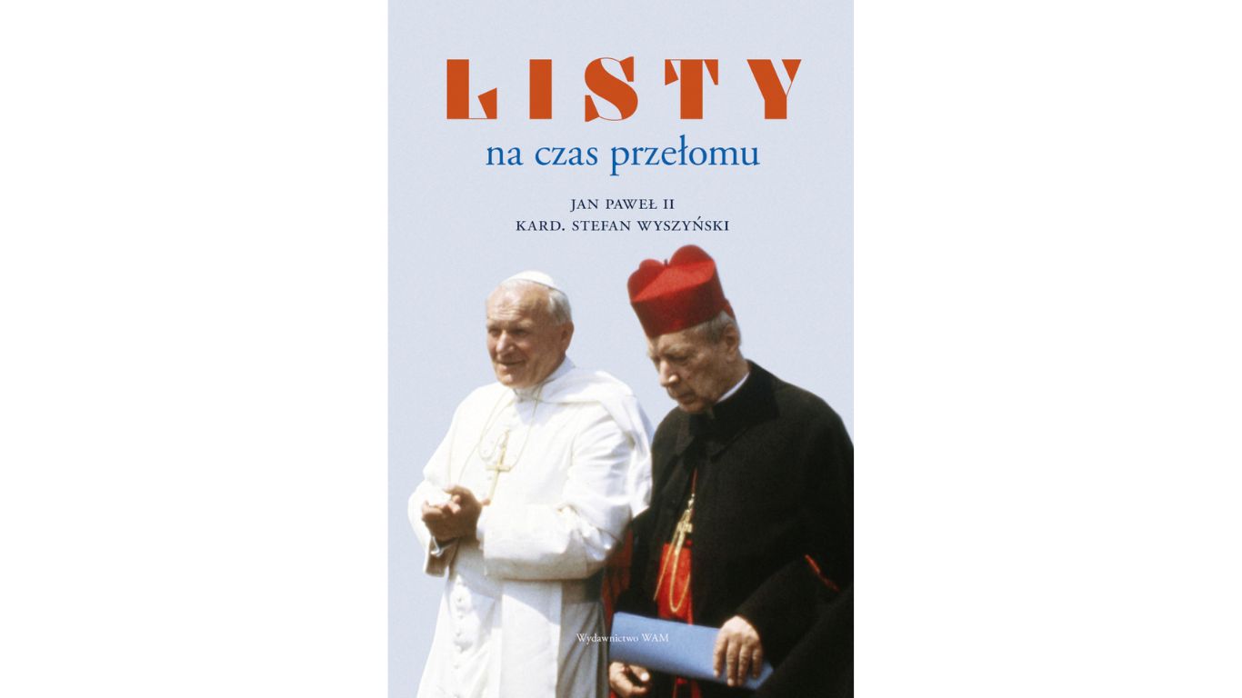 Napis "Listy na czas przełomu". Na zdjęciu Papież Jan Paweł II i Kardynał Stefan Wyszyński.