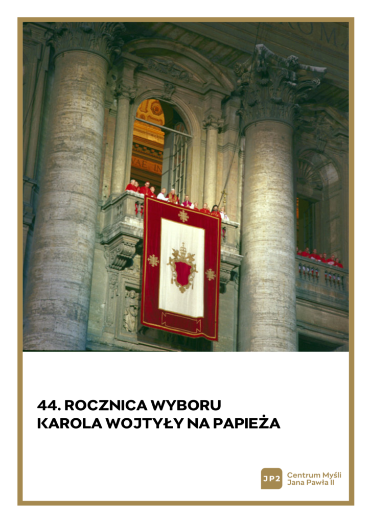 Grafika z napisem 44. rocznica wyboru Karola Wojtyły na papieża. Na zdjęciu Jan Paweł II stojący wraz z kardynałami na balkonie Bazyliki Świętego Piotra.